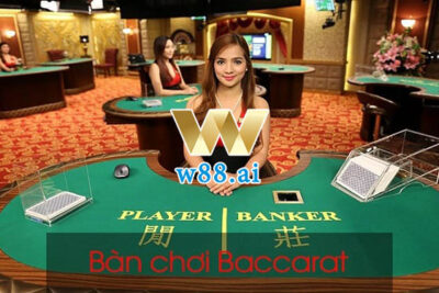 Nhập môn Baccarat W88 và 7 nghệ thuật chơi Baccarat chiến thắng nhà cái