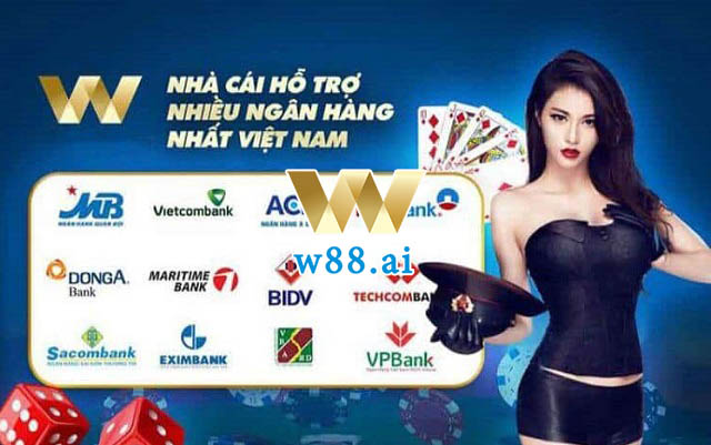 Các ngân hàng mà W88 đang hỗ trợ?