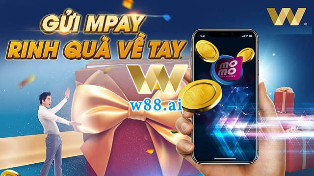 Cách gửi tiền W88 qua Mpay - Nhận tiền ngay chỉ sau 2 giây