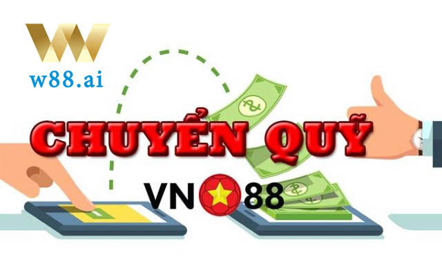 Chuyển quỹ W88 là gì?