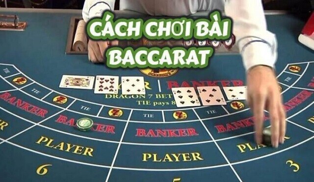 Hieu Ve Cach Choi Baccarat Luon Thang