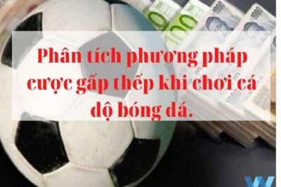 Tìm hiểu về cách đánh gấp thếp bóng đá mà không phải ai cũng biết