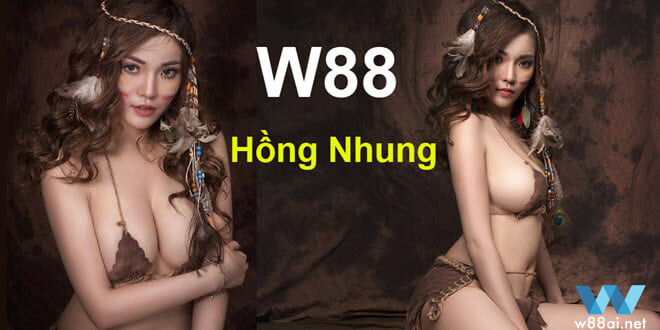 W88 Hồng Nhung là gì