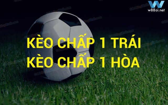 Kèo Chấp 1 Trái