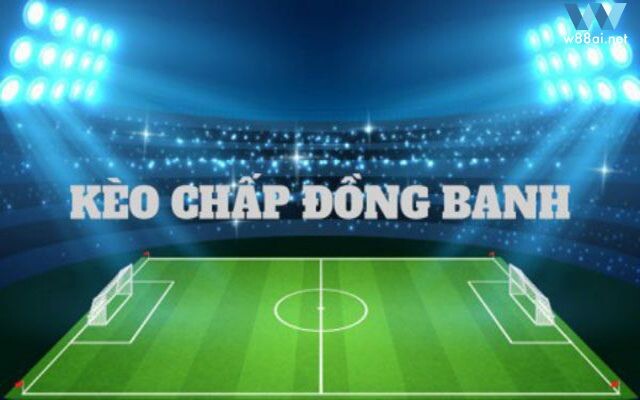 Kèo đồng Banh Là Gì