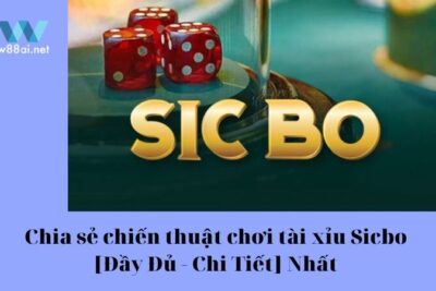 Chia sẻ chiến thuật chơi tài xỉu Sicbo [Đầy Đủ – Chi Tiết]